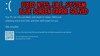 How to fixed (NTFS_FILE_SYSTEM) Blue Screen error on Windows 11/10 (SOLVED)