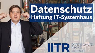 DSGVO: Haften IT-Systemhäuser für Ihre Kunden? Ja! #dsgvo #datenschutz