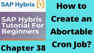 cron job creation in hybris | abortable cron job hybris | sap hybris tutorial for beginners | Part38