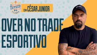 "VOCÊ precisa AGUENTAR a PORRADA no TRADE ESPORTIVO" • César Junior • Boteco do Clubão