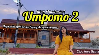 UMPOMO 2 INTAN MANDASARI CIPT.ARYA SATRIA