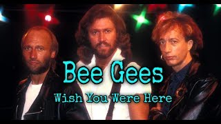 Bee Gees - Wish You Were Here (Desearía que estuvieras aquí) Subtitulado - Gustavo Z