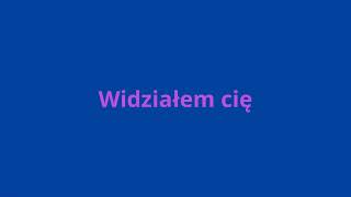 SLAVIC-,,Widziałem cię''