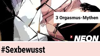 3 Mythen über Orgasmen, die ihr getrost vergessen könnt - 3 myths about orgasms debunked