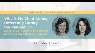 Why is My Child Acting Differently During the Pandemic? | St.John School Webinar Series