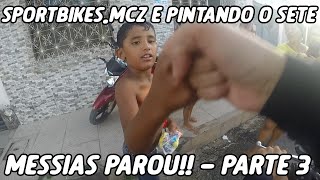 ENTREGA DE DOCES EM MESSIAS COM SBK.MCZ E PINTANDO O SETE - PARTE 3/3