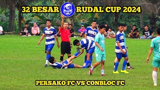 32 BESAR RUDAL CUP 2024 - BABAK 2 || PERSAKO FC VS CONBLOC FC || TARKAM TANGERANG