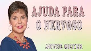 Joyce Meyer 2024 |  Ajuda para o Nervoso