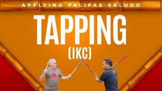 6.6 Tapping IKC | Filipino Martial Arts Applying Palipas Saludo