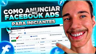 COMO ANUNCIAR NO FACEBOOK ADS - GUIA COMPLETO (PARA INICIANTES)