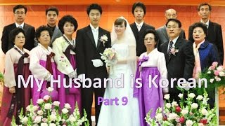 My Husband is Korean: His Family's Reaction (part9)