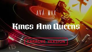 AVA MAX - KINGS AND QUEENS KARAOKE VERSION