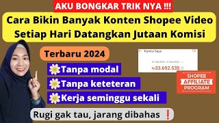 BEGINI TRIK NYA! CARA BUAT BANYAK KONTEN SHOPEE VIDEO UNTUK SHOPEE AFFILIATE DATANGKAN KOMISI JUTAAN