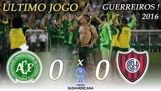 ÚLTIMO JOGO! Chapecoense 0 x 0 San Lorenzo ● Copa Sul Americana 2016 ● Melhores Momentos