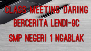 Class Meeting Daring Bercerita Lendi 9C