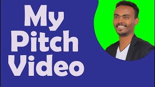 My Pitch Video | Sample Pitch Video | Example of Pitch Video