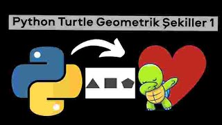 Python Turtle Geometrik Şekil Çizimi 1\Python Turtle Geometric Figure Drawing 1