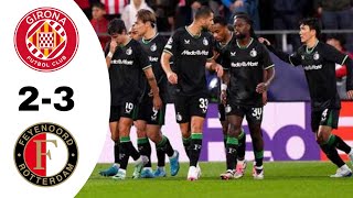 Girona VS Feyenoord 2-3 Highlights | Champions League 2024/2025