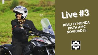 Live #3 - Episódio 1 - Honda Cb500x | Explore seus mundos  , Pista AMC  e muito mais!