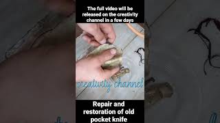 Repair and restoration of old pocket knife     If you like the video, like and subscribe