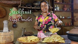 jackfruit omelette.Today I will make a slightly different recipe. .village kitchen recipe