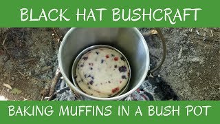 Baking Muffins in a Bush Pot Over a Campfire  🥧