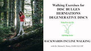 Walking Exercise for Disc Herniation, Bulge, Degenerative Disc Disease- Backwards Incline Walking