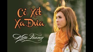 Cỏ Xót Xa Đưa | Kiều Trang | ST Trịnh Công Sơn