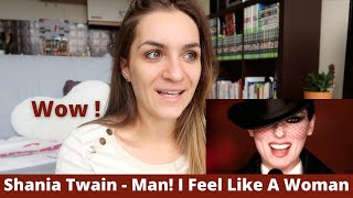 First Time Watching Shania Twain - Man! I Feel Like A Woman / Reaction