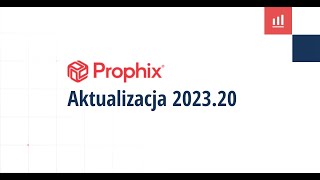 Aktualizacja Prophix 2023.20