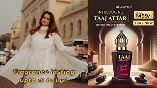 Get the Scent of Luxury with Bellavita Taaj Attar!