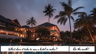 What does it take to run a hotel in india? | Do the math | Travelogue