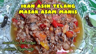 IKAN ASIN TELANG MASAK ASAM MANIS || Khas Banjar Kal-Sel