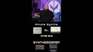 What are Synthesizers? [Minute Synths ep. 1]