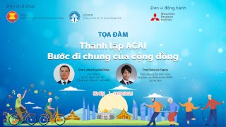 Tọa đàm “Thành lập ACAI - Bước đi chung của cộng đồng” (p.1)