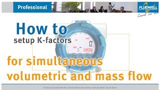 K-factors for simultaneous volumetric and mass flow measurement tutorial