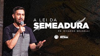 A LEI DA SEMEADURA | Pr. Ricardo Brunelli | Bereana