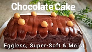 Easy Eggless Super-Soft Chocolate Cake