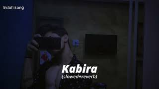 Kabira (slowed+reverb) Rohit 🖤