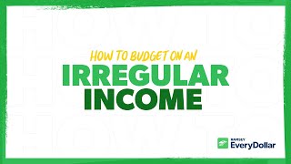 How to Budget on an Irregular Income With EveryDollar