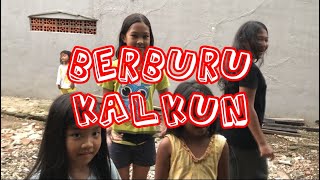 BERBURU KALKUN... SERU BANGET..... IKUT YUK?