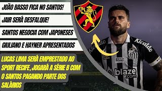 LUCAS LIMA EMPRESTADO AO SPORT? JOÃO BASSO FICA, SINAL DE VENDA DO JOAQUIM?