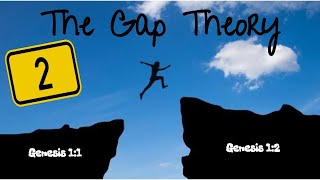 The Gap Theory (part 2): The Short Answer