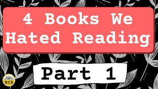 4 Books We Hated Reading