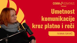 Umetnost komunikacije kroz platno i reči | Ivana Savić | Commsognathus Podcast EP2