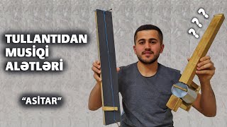 Tullantılardan musiqi alətləri hazırladım -  Asif Qurbanov - "Asitar"