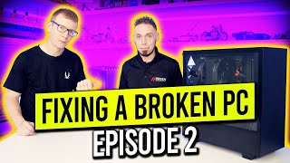 Fixing a Broken PC - Episode 2