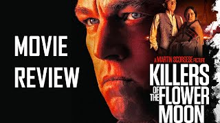 Killers of the Flower Moon | Movie Review