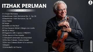 Itzhak Perlman Greatest Hits - Itzhak Perlman Play Chopin, Beethoven, Paganini