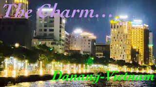 The Charm…. Danang - Vietnam